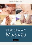 Podstawy masażu. Autor: Jacek Wierzbicki. Dadada.pl Okładka książki Podstawy masażu