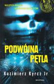 Podwójna pętla. Autor: Kazimierz Kyrcz Jr.. Dadada.pl Okładka książki Podwójna pętla