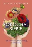 Pokochaj siebie. Jak zbudować dobrą relację z samą sobą. Autor: Silvia Congost. Dadada.pl Okładka książki Pokochaj siebie. Jak zbudować dobrą relację z samą sobą