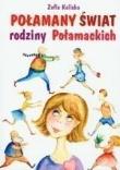 Połamany świat rodziny Połamackich PRINTEX. Autor: Kaliska Zofia. Dadada.pl Okładka książki Połamany świat rodziny Połamackich PRINTEX