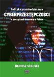 Polityka przeciwdziałania cyberprzestępczości. Autor: Dariusz Skalski. Dadada.pl Okładka książki Polityka przeciwdziałania cyberprzestępczości