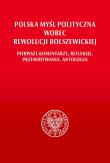 Polska myśl polityczna wobec rewolucji bolszew. Autor: Majchrzak Grzegorz. Dadada.pl Okładka książki Polska myśl polityczna wobec rewolucji bolszew
