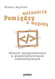 Pomiędzy wolnością a wygodą Singiel. Autor: Mikołaj Rogiński. Dadada.pl Okładka książki Pomiędzy wolnością a wygodą Singiel