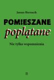 Okładka książki Pomieszane poplątane. Nie tylko wspomnienia