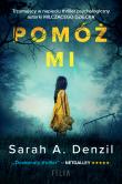 Pomóż mi. Autor: A. Denzil Sarah. Dadada.pl Okładka książki Pomóż mi