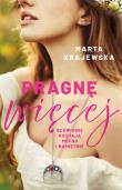 Pragnę więcej. Autor: Marta Krajewska. Dadada.pl Okładka książki Pragnę więcej