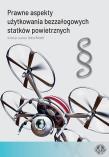 Prawne aspekty użytkowania bezzałogowych statków... Autor: red. Anna Konert. Dadada.pl Okładka książki Prawne aspekty użytkowania bezzałogowych statków..