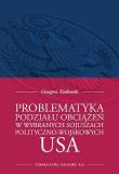 Okładka książki Problematyka podziału obciążeń w wybranych sojuszach polityczno-wojskowych USA