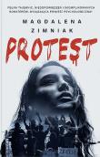 Protest. Autor: Zimniak-Przybylska Magdalena. Dadada.pl Okładka książki Protest
