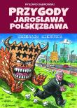 Okładka książki Przygody Jarosława Polskęzbawa. Zmierzch mikrusów