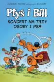Ptyś i Bill T.9 Koncert na trzy osoby i psa. Autor: Christophe Cazenove. Dadada.pl Okładka książki Ptyś i Bill T.9 Koncert na trzy osoby i psa