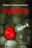 Reanimacja. Autor: Danuta Mikołajewska. Dadada.pl Okładka książki Reanimacja