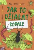 Robale. Jak to działa?. Autor: Anna Hnydka. Dadada.pl Okładka książki Robale. Jak to działa?
