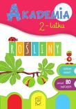 Rośliny. Akademia 2-latka. Autor: Ewa Gorzkowska-Parnas, Tomasz Parnas. Dadada.pl Okładka książki Rośliny. Akademia 2-latka