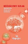 Różańcowy szlak... XI Ogrójec. Autor: ks.Szczepaniec Stanisław. Dadada.pl Okładka książki Różańcowy szlak... XI Ogrójec