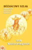 Różańcowy szlak... XVII Wniebowstąpienie. Autor: ks.Szczepaniec Stanisław. Dadada.pl Okładka książki Różańcowy szlak... XVII Wniebowstąpienie