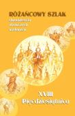 Różańcowy szlak... XVIII Pięćdziesiątnica. Autor: ks.Szczepaniec Stanisław. Dadada.pl Okładka książki Różańcowy szlak... XVIII Pięćdziesiątnica