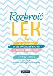 Rozbroić lęk. 25 sposobów na wewnętrzny spokój i lepszą samoocenę. Autor: Williams Risa. Dadada.pl Okładka książki Rozbroić lęk. 25 sposobów na wewnętrzny spokój i lepszą samoocenę