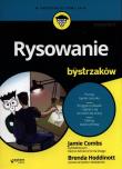 Rysowanie dla bystrzaków w.2. Autor: Brenda Hoddinott, Jamie Combs. Dadada.pl Okładka książki Rysowanie dla bystrzaków w.2