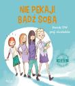 #S.O.S. Nie pękaj! bądź sobą! Powiedz STOP presji. Autor: Moore-Mallinos Jennifer, Jon Davis, Olejarczyk Joanna. Dadada.pl Okładka książki #S.O.S. Nie pękaj! bądź sobą! Powiedz STOP presji