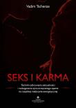 Seks i karma. Techniki odkrywania seksualności i wzbogacenia życia erotycznego oparte na rosyjskiej medycynie energetycznej. Autor: Vadim Tschenze. Dadada.pl Okładka książki Seks i karma. Techniki odkrywania seksualności i wzbogacenia życia erotycznego oparte na rosyjskiej medycynie energetycznej