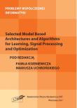 Opakowanie Selected Model Based Architectures and Algorithms for Learning, Signal Processing and Optimization