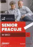Senior pracuje w sieci. Autor: Norbert Kwaśniak. Dadada.pl Okładka książki Senior pracuje w sieci