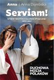 Serviam. Duchowa misja Polaków. Autor: Dąmbska Anna. Dadada.pl Okładka książki Serviam. Duchowa misja Polaków