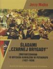 Śladami Czarnej Brygady. Autor: Majka Jerzy. Dadada.pl Okładka książki Śladami Czarnej Brygady