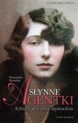 Słynne agentki. Kobiety w służbie wywiadu i .... Autor: Przemysław Słowiński. Dadada.pl Okładka książki Słynne agentki. Kobiety w służbie wywiadu i ...