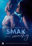 Smak zemsty. W sidłach zmysłów. Tom 1. Autor: Katarzyna Małecka. Dadada.pl Okładka książki Smak zemsty. W sidłach zmysłów. Tom 1