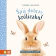 Śpij dobrze, króliczku. Czytanki-wyciszanki. Autor: Wood Amanda. Dadada.pl Okładka książki Śpij dobrze, króliczku. Czytanki-wyciszanki