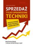 Sprzedaż. Tylko sprawdzone techniki wyd. 2. Autor: Izabela Krejca-Pawski. Dadada.pl Okładka książki Sprzedaż. Tylko sprawdzone techniki wyd. 2