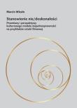 Stanowienie nie/doskonałości Przemiany i perspektywy kulturowego modelu niepełnosprawności na przykładzie sztuki filmowej. Autor: Wlazło Marcin. Dadada.pl Okładka książki Stanowienie nie/doskonałości Przemiany i perspektywy kulturowego modelu niepełnosprawności na przykładzie sztuki filmowej
