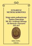 Sumariusz Metryki Koronnej. Seria N owa. Księga wpisów MK 181 podkanclerzego i następnie kanclerza. Autor: Chłapowski Krzysztof. Dadada.pl Okładka książki Sumariusz Metryki Koronnej. Seria N owa. Księga wpisów MK 181 podkanclerzego i następnie kanclerza