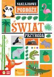 Świat. Przyroda. Naklejkowe podróże. Autor: Opracowanie zbiorowe. Dadada.pl Okładka książki Świat. Przyroda. Naklejkowe podróże