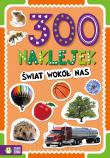 Świat wokół nas. 300 Naklejek. Autor: Opracowanie zbiorowe. Dadada.pl Okładka książki Świat wokół nas. 300 Naklejek