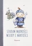 Szukając mądrości wiedzy i wartości. Autor: Alfred J. Palla. Dadada.pl Okładka książki Szukając mądrości wiedzy i wartości