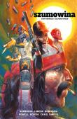 Szumowina Tom 1. Autor: Remender Rick, Powell Eric, Wes Craig, Boschi Roland. Dadada.pl Okładka książki Szumowina Tom 1