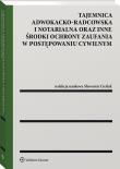 Tajemnica adwokacko-radcowska i notarialna oraz inne środki ochrony zaufania w postępowaniu cywilnym. Autor: Cieślak Sławomir. Dadada.pl Okładka książki Tajemnica adwokacko-radcowska i notarialna oraz inne środki ochrony zaufania w postępowaniu cywilnym