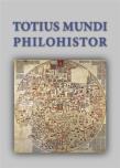 Totius mundi philohistor. Autor: Red. Nauk. Delimata-Proch Małgorzata, Krawiec Adam, Kujawiński Jakub. Dadada.pl Okładka książki Totius mundi philohistor