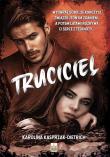 Truciciel. Autor: Kasprzak-Dietrich Karolina. Dadada.pl Okładka książki Truciciel