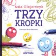 Trzy kropki - uszkodzone. Autor: Olejarczyk Asia. Dadada.pl Okładka książki Trzy kropki - uszkodzone