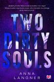 Two Dirty Souls. Autor: Anna Langner, Świerkocka Ida, Małgorzata Hlal. Dadada.pl Okładka książki Two Dirty Souls