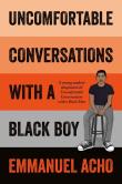 Uncomfortable Conversations with a Black Boy. Autor: Acho Emmanuel. Dadada.pl Okładka książki Uncomfortable Conversations with a Black Boy