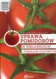 Uprawa pomidorów w szklarniach i ... HORTPRESS. Autor: Wysocka-Owczarek Maria. Dadada.pl Okładka książki Uprawa pomidorów w szklarniach i ... HORTPRESS