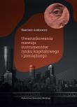 Uwarunkowania rozwoju instrumentów rynku... Autor: Antkiewicz Sławomir. Dadada.pl Okładka książki Uwarunkowania rozwoju instrumentów rynku..