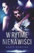 W rytmie nienawiści. Autor: Sobczak Agata. Dadada.pl Okładka książki W rytmie nienawiści