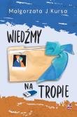 Wiedźmy na tropie. Autor: Kursa Małgorzata J.. Dadada.pl Okładka książki Wiedźmy na tropie