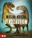 Wielka księga dinozaurów. Autor: Federica Magrin. Dadada.pl Okładka książki Wielka księga dinozaurów